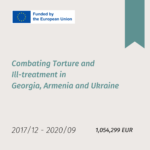 Combating Torture and Ill-treatment in Georgia Armenia and Ukraine