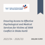 Ensuring Access to Effective Psychological and Medical Services for Victims of 2008 Conflict in Shida Kartli