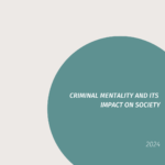 Criminal mentality and is impact on society
