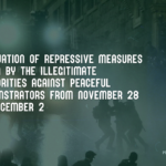 Evaluation of repressive measures taken by the illegitimate authorities against peaceful demonstrators from November 28 to December 2